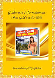 Ohne Geld um die Welt - Traumurlaub f�r Sparf�chse- eBook  1St�ck